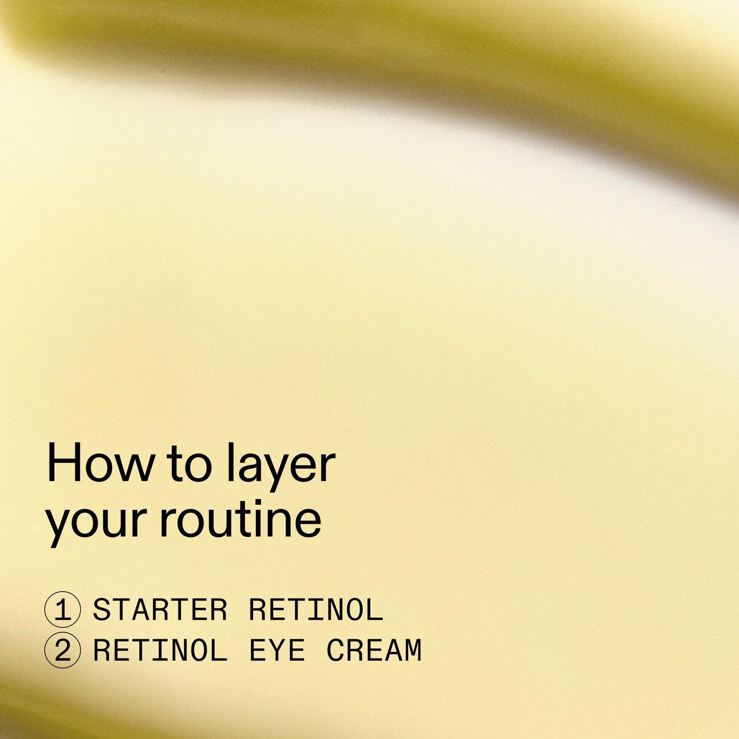 beginners-retinol-duo-y9 Beginners_Retinol_How_to_layer_2000x2000_a87cf076-5e54-4329-b102-56a2504f6790.jpg